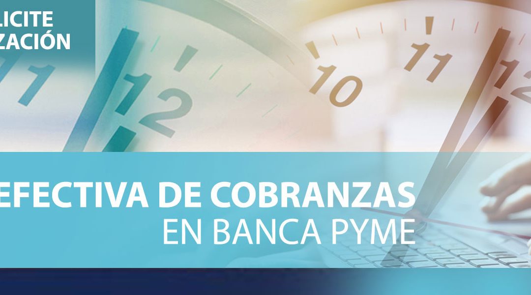 Gestión Efectiva de Cobranzas en Banca Pyme