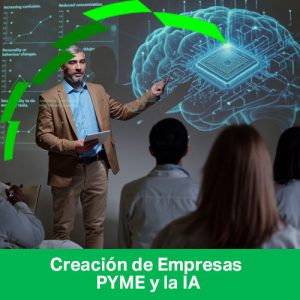 Creación de Empresas  PYME y la IA